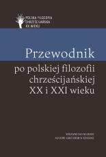 Przewodnik po Polskiej Filozofii Chrześcijańskiej XX i XX wieku - publikacja